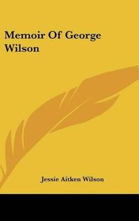 Cover image for Memoir of George Wilson