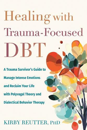 Cover image for Healing with Trauma-Focused DBT