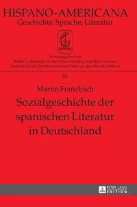 Cover image for Sozialgeschichte Der Spanischen Literatur in Deutschland