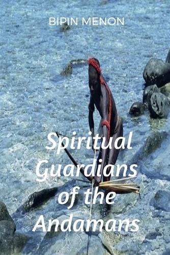 Cover image for Spiritual Guardians of the Andamans