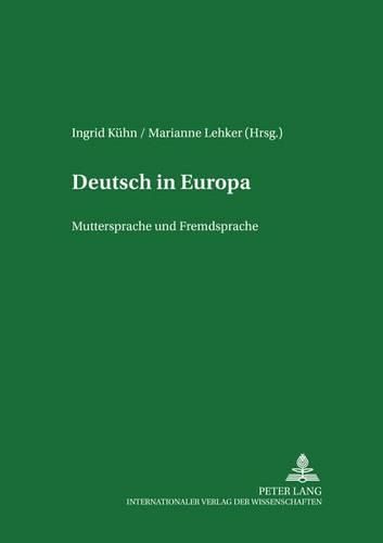 Cover image for Deutsch in Europa: Muttersprache Und Fremdsprache