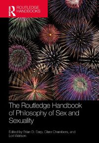 Cover image for The Routledge Handbook of Philosophy of Sex and Sexuality