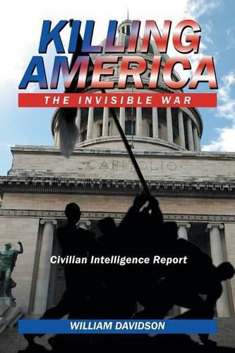 Cover image for Killing America: The Invisible War