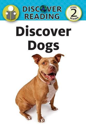 Cover image for Discover Dogs: Level 2 Reader