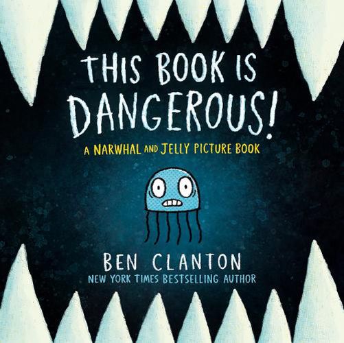 Cover image for This Book Is Dangerous! (A Narwhal and Jelly Picture Book #1)