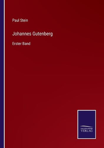 Cover image for Johannes Gutenberg: Erster Band