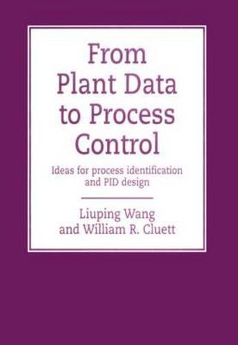 Cover image for From Plant Data to Process Control: Ideas for Process Identification and PID Design