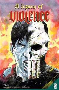 Cover image for A Legacy of Violence Vol. 3