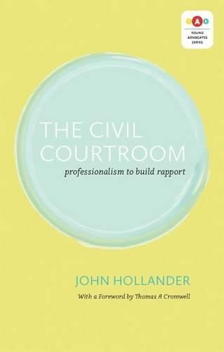 Cover image for The Civil Courtroom: Professionalism to Build Rapport