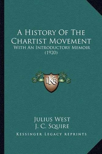 A History of the Chartist Movement a History of the Chartist Movement: With an Introductory Memoir (1920) with an Introductory Memoir (1920)