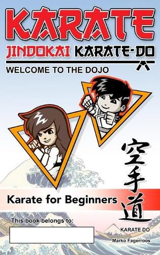 Cover image for Karate - Welcome to the Dojo. Jindokai Karate-Do Edition: Karate for Beginners
