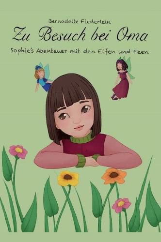 Cover image for Zu Besuch bei Oma: Sophie's Abenteuer mit den Elfen und Feen