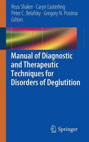 Cover image for Manual of Diagnostic and Therapeutic Techniques for Disorders of Deglutition