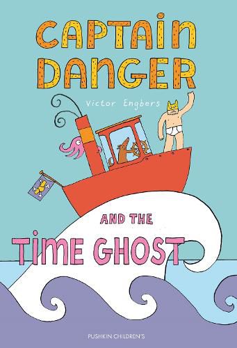 Cover image for Captain Danger and the Time Ghost