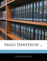 Cover image for Saggi Danteschi ...