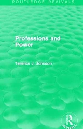 Cover image for Professions and Power (Routledge Revivals)