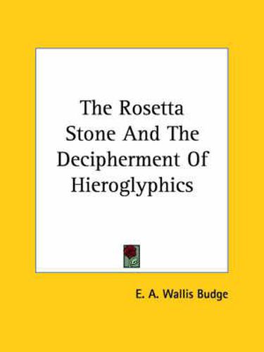 Cover image for The Rosetta Stone and the Decipherment of Hieroglyphics