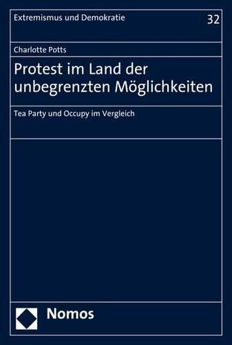 Cover image for Protest Im Land Der Unbegrenzten Moglichkeiten: Tea Party Und Occupy Im Vergleich