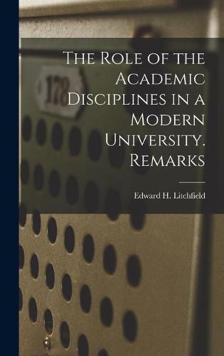 Cover image for The Role of the Academic Disciplines in a Modern University. Remarks