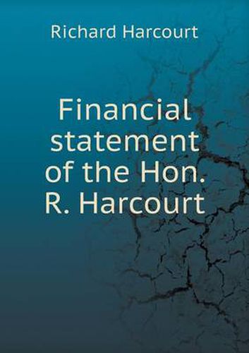 Cover image for Financial statement of the Hon. R. Harcourt