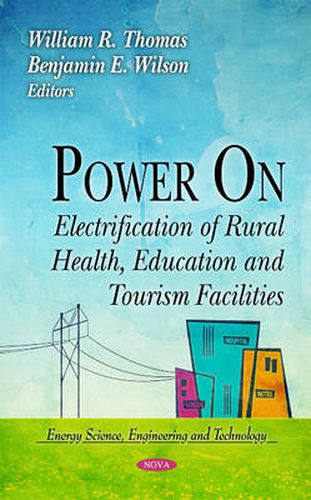 Cover image for Power On: Electrification of Rural Health, Education & Tourism Facilities