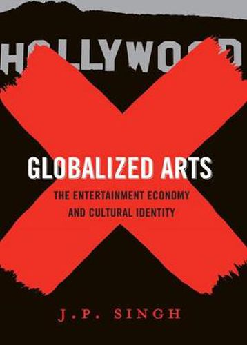 Cover image for Globalized Arts: The Entertainment Economy and Cultural Identity