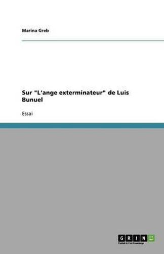 Cover image for Sur  L'ange exterminateur  de Luis Bunuel