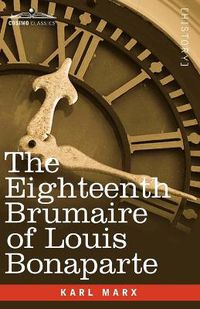 Cover image for The Eighteenth Brumaire of Louis Bonaparte