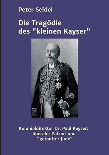 Die Tragoedie des  kleinen Kayser