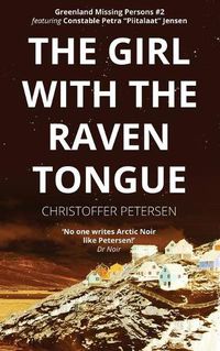 Cover image for The Girl with the Raven Tongue: A Constable Petra Jensen Novella