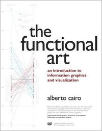 Cover image for Functional Art, The: An introduction to information graphics and visualization