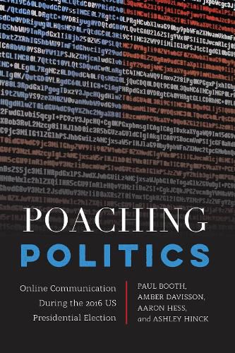 Poaching Politics: Online Communication During the 2016 US Presidential Election