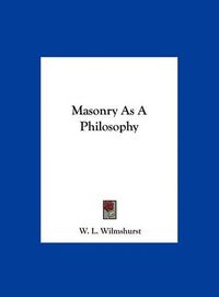 Cover image for Masonry as a Philosophy