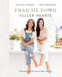 Cover image for Fraiche Food, Fuller Hearts