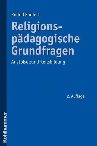 Cover image for Religionspadagogische Grundfragen: Anstosse Zur Urteilsbildung