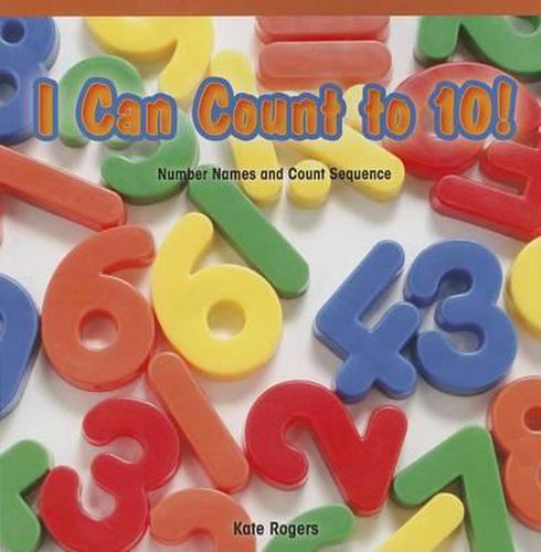 I Can Count to 10!: Number Names and Count Sequence