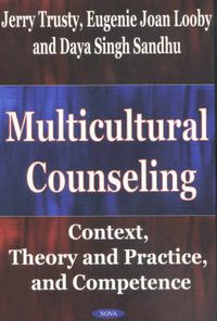 Cover image for Multicultural Counseling: Context, Theory & Practice & Competence