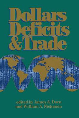 Cover image for Dollars Deficits & Trade