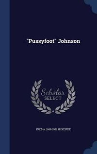 Cover image for Pussyfoot Johnson