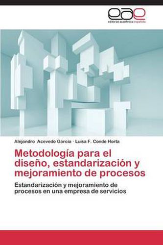 Cover image for Metodologia para el diseno, estandarizacion y mejoramiento de procesos