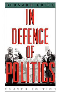 Cover image for In Defence of Politics