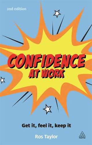 Cover image for Confidence at Work: Get It, Feel It, Keep It