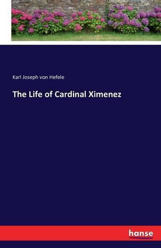 The Life of Cardinal Ximenez