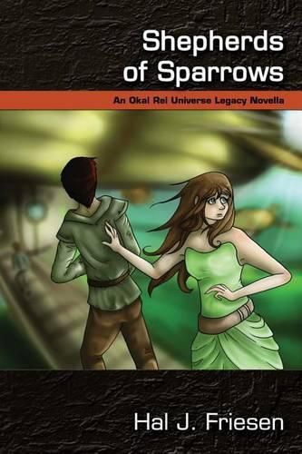 Cover image for Shepherds of Sparrows: An Okal Rel Universe Legacy Novella