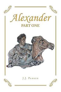 Cover image for Alexander: Part One