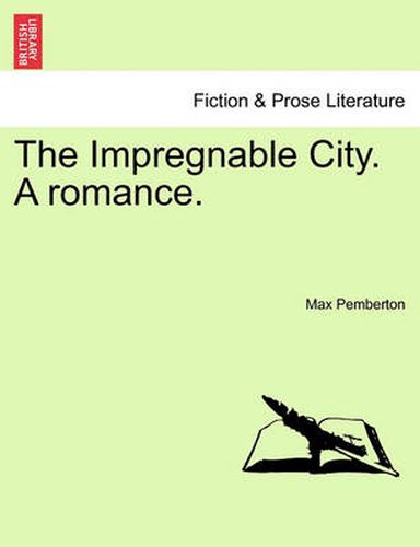 Cover image for The Impregnable City. a Romance.