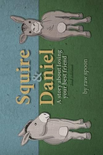 Cover image for Squire and Daniel: A Story About Losing Your Best Friend