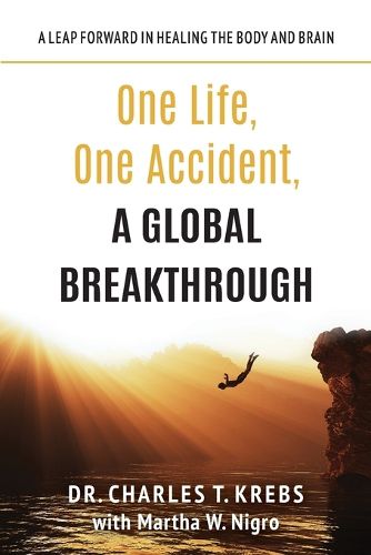 Cover image for One Life, One Accident, A Global Breakthrough