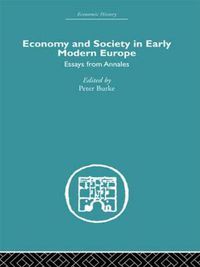 Cover image for Economy and Society in Early Modern Europe: Essays from Annales