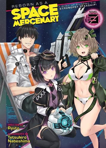 Cover image for Reborn as a Space Mercenary: I Woke Up Piloting the Strongest Starship! (Light Novel) Vol. 3